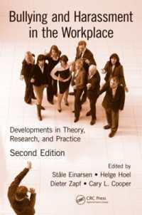 職場におけるいじめとハラスメント（第２版）<br>Bullying and Harassment in the Workplace : Developments in Theory, Research, and Practice, Second Edition （2ND）