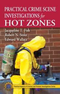 Practical Crime Scene Investigations for Hot Zones (Practical Aspects of Criminal and Forensic Investigations)