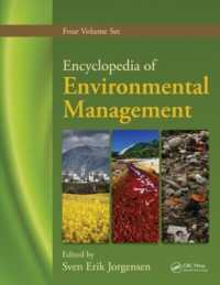 環境管理百科事典（全４巻）<br>Encyclopedia of Environmental Management, Four Volume Set