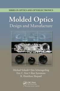 Molded Optics : Design and Manufacture (Series in Optics and Optoelectronics)