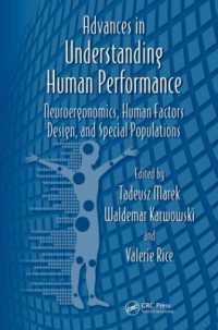 Advances in Understanding Human Performance : Neuroergonomics, Human Factors Design, and Special Populations (Advances in Human Factors and Ergonomics Series)