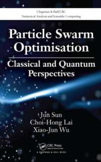 Particle Swarm Optimisation : Classical and Quantum Perspectives (Chapman & Hall/crc Numerical Analysis and Scientific Computing Series)