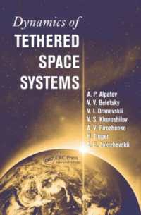 Dynamics of Tethered Space Systems (Advances in Engineering Series)