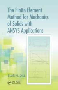 The Finite Element Methods for Mechanics of Solids : With Ansys Applications （1ST）