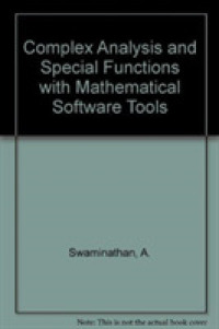 複素解析と特殊関数（テキスト）<br>Complex Analysis and Special Functions with Mathematical Software Tools （1ST）