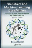 統計・機械学習的データマイニング（第２版）<br>Statistical and Machine-Learning Data Mining : Techniques for Better Predictive Modeling and Analysis of Big Data （2 Revised）