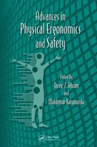 Advances in Physical Ergonomics and Safety (Advances in Human Factors and Ergonomics Series)