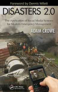 Disasters 2.0 : The Application of Social Media Systems for Modern Emergency Management