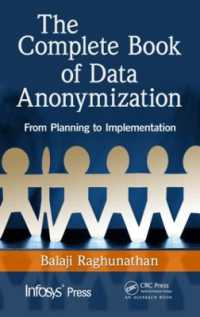 データ匿名化処理完全ガイド<br>The Complete Book of Data Anonymization : From Planning to Implementation (Infosys Press)
