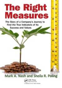 組織の成否を決める測定法<br>The Right Measures : The Story of a Company's Journey to Find the True Indicators of Its Success and Values