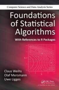 統計的アルゴリズムの基礎<br>Foundations of Statistical Algorithms : With References to R Packages (Chapman & Hall/crc Computer Science & Data Analysis)