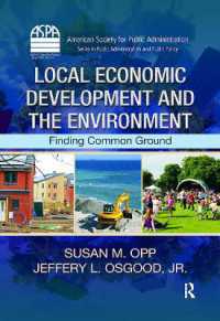 地域経済開発と環境<br>Local Economic Development and the Environment : Finding Common Ground (Aspa Series in Public Administration and Public Policy)