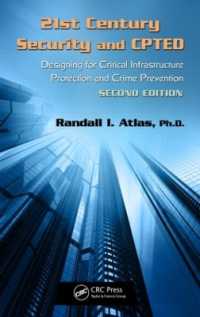 21st Century Security and CPTED : Designing for Critical Infrastructure Protection and Crime Prevention, Second Edition （2ND）