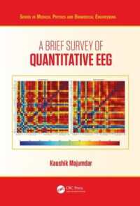 A Brief Survey of Quantitative EEG (Series in Medical Physics and Biomedical Engineering)