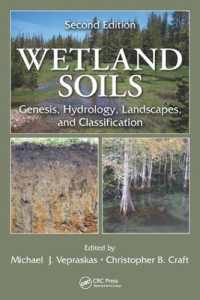 Wetland Soils : Genesis, Hydrology, Landscapes, and Classification, Second Edition （2ND）