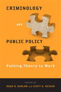 Criminology and Public Policy : Putting Theory to Work