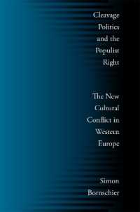 Cleavage Politics and the Populist Right : The New Cultural Conflict in Western Europe (Social Logic of Politics)