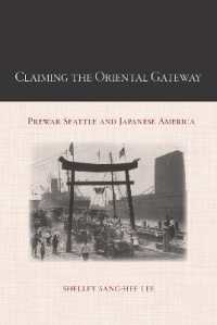 Claiming the Oriental Gateway : Prewar Seattle and Japanese America (Asian American History & Cultu)