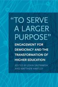'to Serve a Larger Purpose' : Engagement for Democracy and the Transformation of Higher Education
