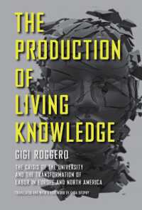 The Production of Living Knowledge : The Crisis of the University and the Transformation of Labor in Europe and North America