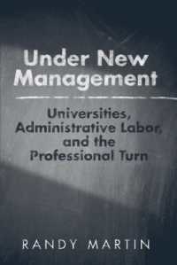 Under New Management : Universities, Administrative Labor, and the Professional Turn