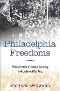 Philadelphia Freedoms : Black American Trauma, Memory, and Culture after King