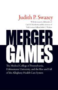 Merger Games : The Medical College of Pennsylvania, Hahnemann University, and the Rise and Fall of the Allegheny Healthcare System