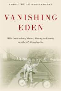 Vanishing Eden : White Construction of Memory, Meaning, and Identity in a Racially Changing City (Urban Life, Landscape and Policy)