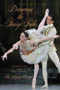 Dancing the Fairy Tale : Producing and Performing the Sleeping Beauty