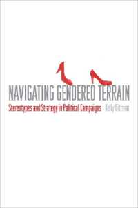 Navigating Gendered Terrain : Stereotypes and Strategy in Political Campaigns