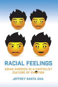 Racial Feelings : Asian America in a Capitalist Culture of Emotion (Asian American History & Cultu)