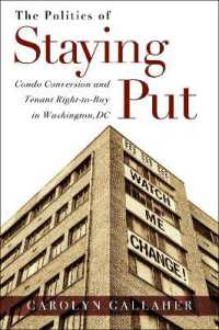 The Politics of Staying Put : Condo Conversion and Tenant Right-to-Buy in Washington, DC (Urban Life, Landscape and Policy)