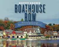 Boathouse Row : Waves of Change in the Birthplace of American Rowing