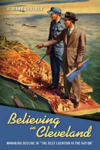 Believing in Cleveland : Managing Decline in 'the Best Location in the Nation' (Urban Life, Landscape and Policy)