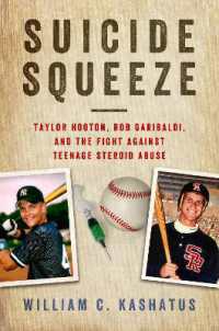 Suicide Squeeze : Taylor Hooton, Rob Garibaldi, and the Fight against Teenage Steroid Abuse