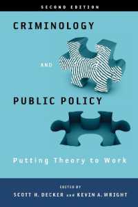 Criminology and Public Policy: Putting Theory to Work : Putting Theory to Work （2nd）