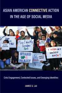 Asian American Connective Action in the Age of Social Media : Civic Engagement, Contested Issues, and Emerging Identities