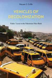 Vehicles of Decolonization : Public Transit in the Palestinian West Bank (Critical Race, Indigeneity, and Relationality)