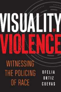 Visuality of Violence : Witnessing the Policing of Race (Critical Race, Indigeneity, and Relationality)
