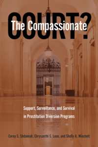The Compassionate Court? : Support, Surveillance, and Survival in Prostitution Diversion Programs