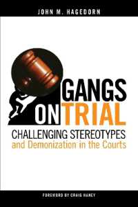 Gangs on Trial : Challenging Stereotypes and Demonization in the Courts (Studies in Transgression)