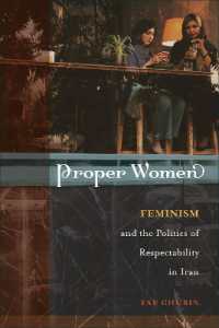 Proper Women : Feminism and the Politics of Respectability in Iran