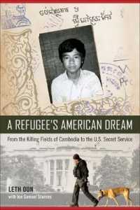 A Refugee's American Dream : From the Killing Fields of Cambodia to the U.S. Secret Service