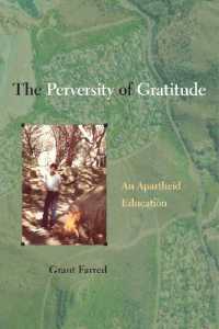 The Perversity of Gratitude : An Apartheid Education