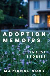 Adoption Memoirs : Inside Stories