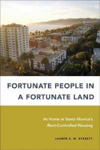 Fortunate People in a Fortunate Land : At Home in Santa Monica's Rent-Controlled Housing (Urban Life, Landscape and Policy)