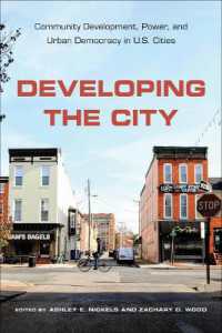 Developing the City : Community Development, Power, and Urban Democracy in U.S. Cities
