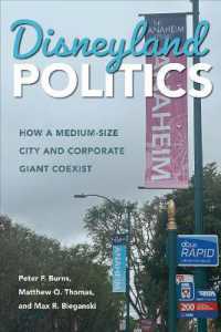 Disneyland Politics : How a Medium-Size City and Corporate Giant Coexist (Urban Life, Landscape and Policy)