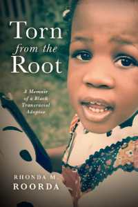 Torn from the Root : A Memoir of a Black Transracial Adoptee
