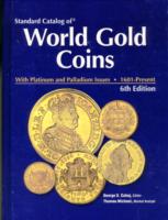 Standard Catalog of World Gold Coins (Standard Catalog of World Gold Coins) （6TH）